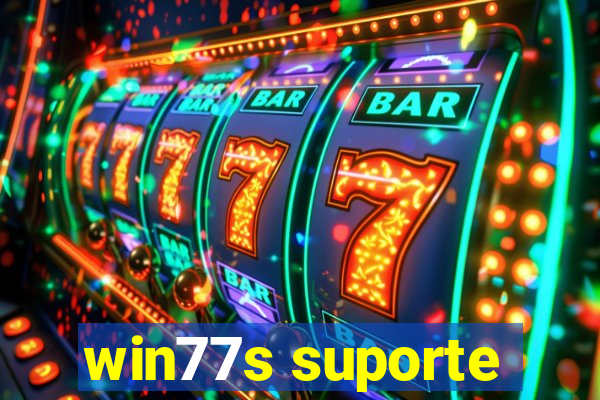 win77s suporte